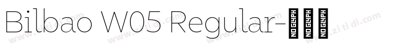 Bilbao W05 Regular字体转换